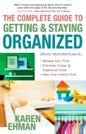 The Complete Guide to Getting and Staying Organized