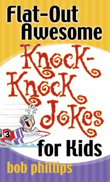 Flat-Out Awesome Knock-Knock Jokes for Kids