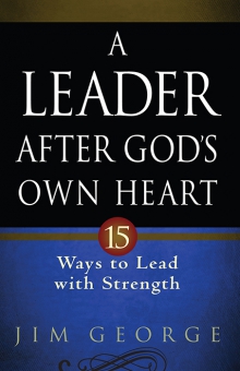 A Leader After God’s Own Heart