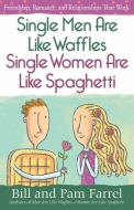 Single Men Are Like Waffles—Single Women Are Like Spaghetti