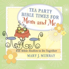 Tea Party Bible Times for Mom and Me