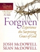 Forgiven—Experience the Surprising Grace of God