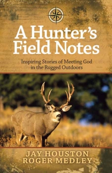 A Hunter’s Field Notes