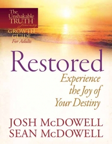 Restored—Experience the Joy of Your Eternal Destiny