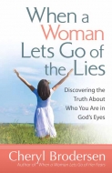 When a Woman Lets Go of the Lies