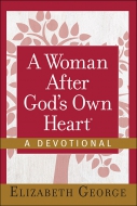 A Woman After God’s Own Heart—A Devotional