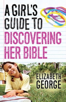 A Girl’s Guide to Discovering Her Bible