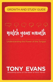 Watch Your Mouth Growth and Study Guide