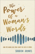 The Power of a Woman’s Words