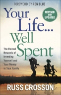 Your Life…Well Spent
