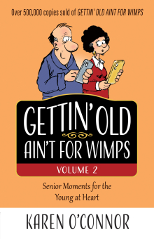 Gettin’ Old Ain’t for Wimps Volume 2