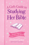 A Girl’s Guide to Studying Her Bible