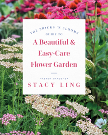 The Bricks ‘n Blooms Guide to a Beautiful and Easy-Care Flower Garden