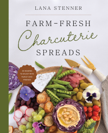 Farm-Fresh Charcuterie Spreads
